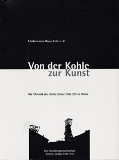 Förderverein Unser Fritz e.V.: Von der Kohle zur Kunst Von der Kohle zur Kunst